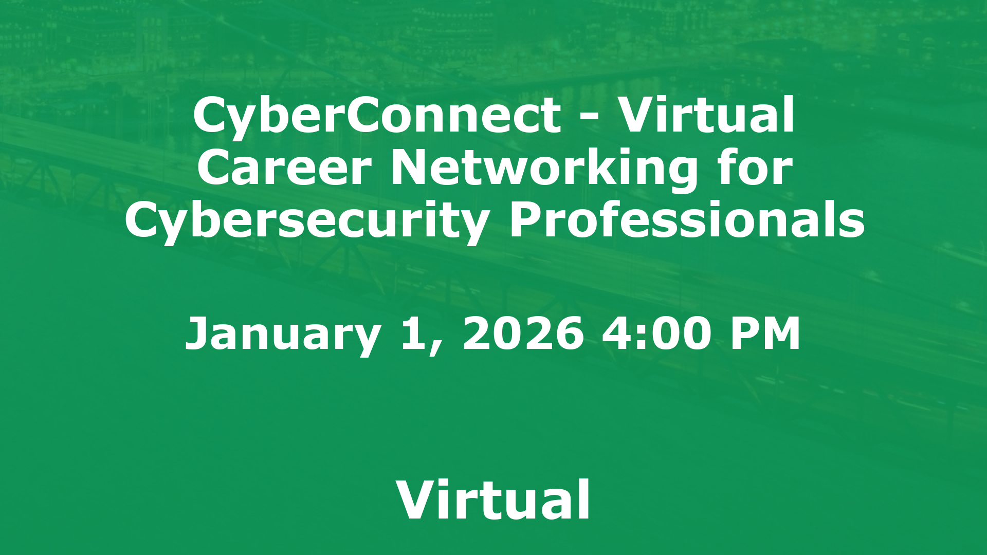 CyberConnect - Virtual Career Networking for Cybersecurity Professionals event image